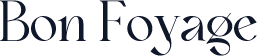 Bon Foyage