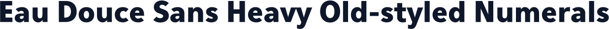 Eau Douce Sans Heavy Old-styled Numerals