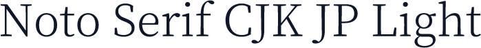 Noto Serif CJK JP Light
