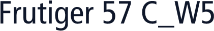 Frutiger 57 C_W5