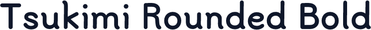 Tsukimi Rounded Bold