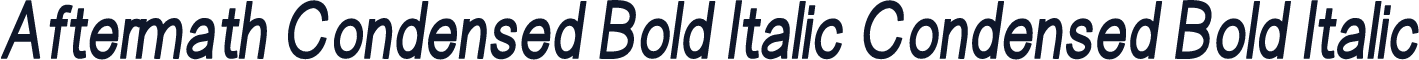 Aftermath Condensed Bold Italic Condensed Bold Italic