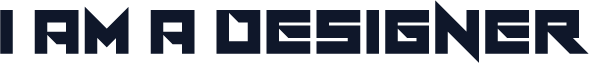 I Am A Designer