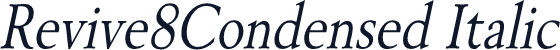Revive8Condensed Italic