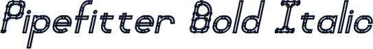 Pipefitter Bold Italic