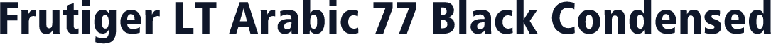 Frutiger LT Arabic 77 Black Condensed