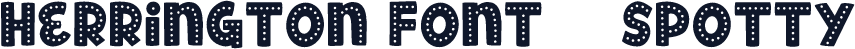 Herrington Font - Spotty