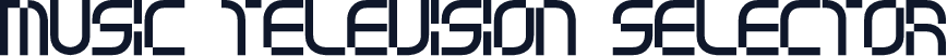 music television selector