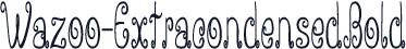 Wazoo-ExtracondensedBold