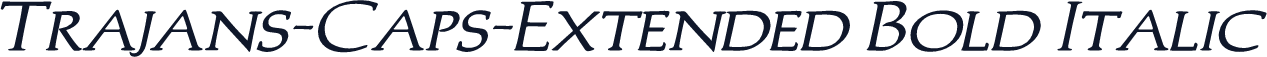 Trajans-Caps-Extended Bold Italic