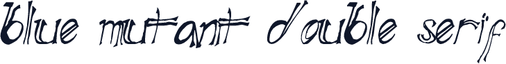 Blue Mutant Double Serif