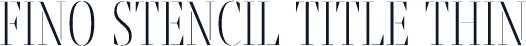 Fino Stencil Title Thin