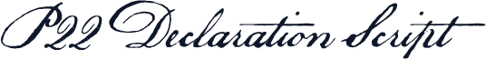 P22 Declaration Script