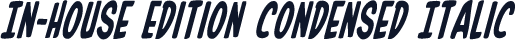 In-House Edition Condensed Italic