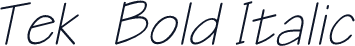 Tek  Bold Italic