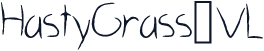 HastyGrass_VL