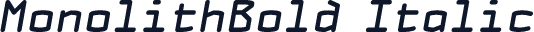 MonolithBold Italic