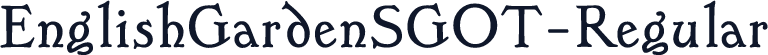 ☞EnglishGardenSGOT-Regular