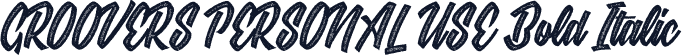 GROOVERS PERSONAL USE Bold Italic