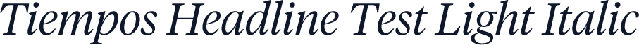Tiempos Headline Test Light Italic