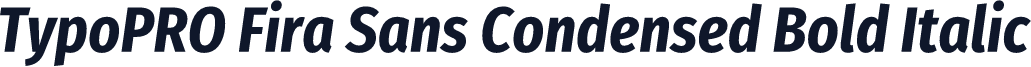TypoPRO Fira Sans Condensed Bold Italic