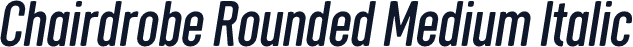 Chairdrobe Rounded Medium Italic