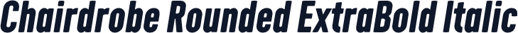 Chairdrobe Rounded ExtraBold Italic