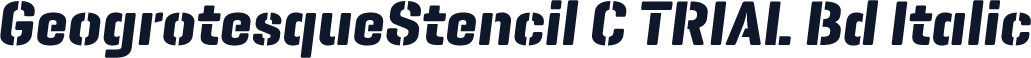 GeogrotesqueStencil C TRIAL Bd Italic