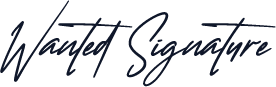 Wanted Signature