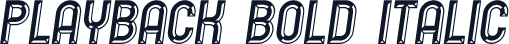 Playback Bold Italic