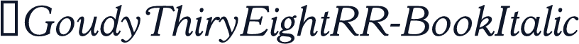 ☞GoudyThiryEightRR-BookItalic