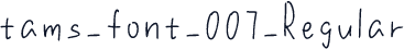 tams_font_007_Regular