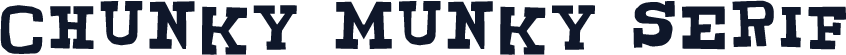 CHUNKY MUNKY SERIF