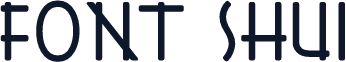 Font Shui
