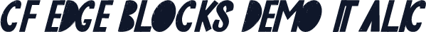 CF Edge Blocks DEMO Italic