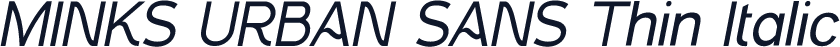 MINKS URBAN SANS Thin Italic