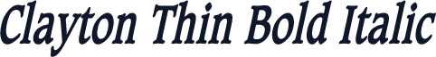 Clayton Thin Bold Italic