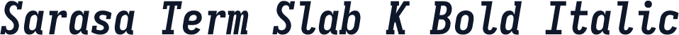 Sarasa Term Slab K Bold Italic