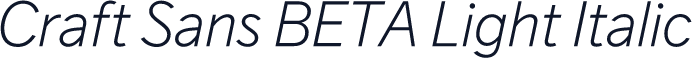 Craft Sans BETA Light Italic