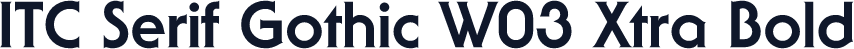ITC Serif Gothic W03 Xtra Bold