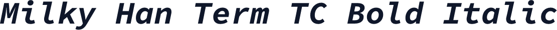 Milky Han Term TC Bold Italic