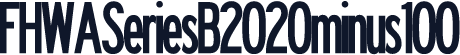FHWASeriesB2020minus100