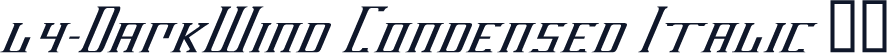ly-DarkWind Condensed Italic 斜体