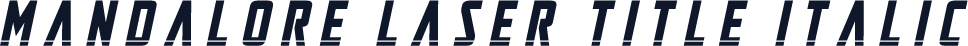 Mandalore Laser Title Italic