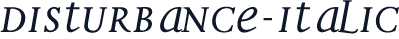 Disturbance-Italic