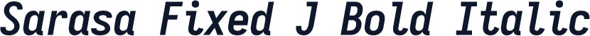 Sarasa Fixed J Bold Italic