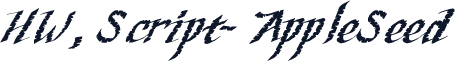 HW, Script- AppleSeed