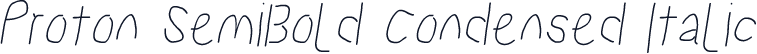Proton SemiBold Condensed Italic