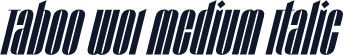 Taboo W01 Medium Italic