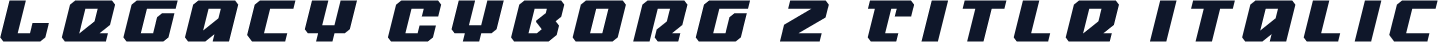Legacy Cyborg 2 Title Italic